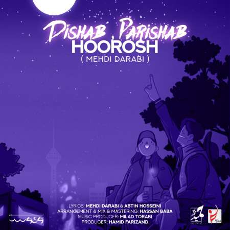 Hoorosh – Dishab Parishab